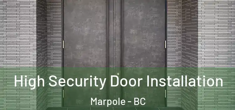 High Security Door Installation Marpole - BC