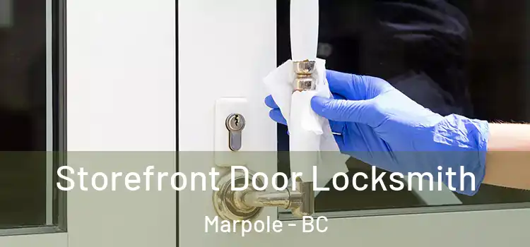  Storefront Door Locksmith Marpole - BC